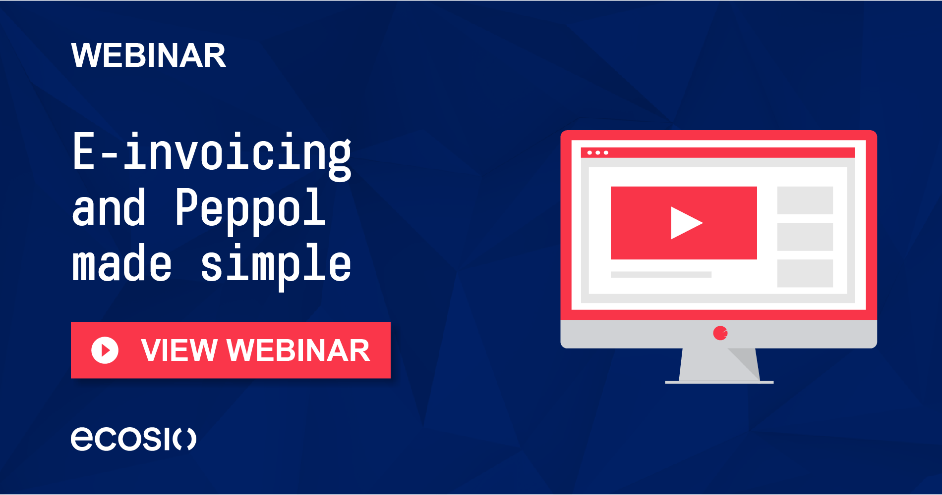 Webinar - e-Invoicing and Peppol Made Simple