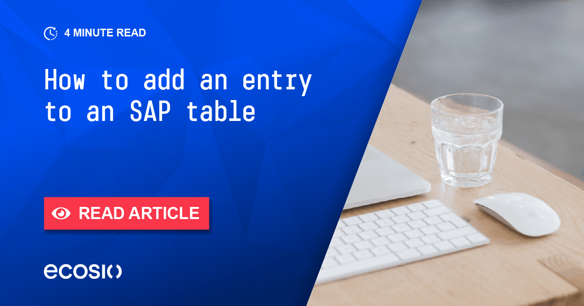How Can I Add an Entry to an SAP Table? ecosio