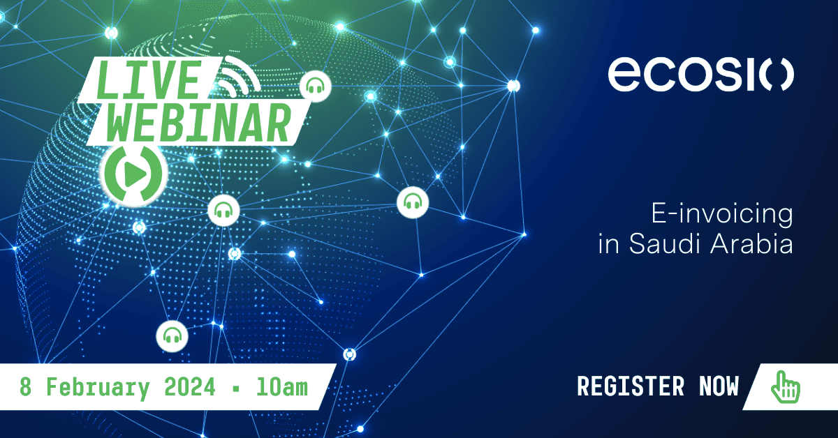 ⏰ Webinar | E-invoicing in Saudi Arabia – ecosio